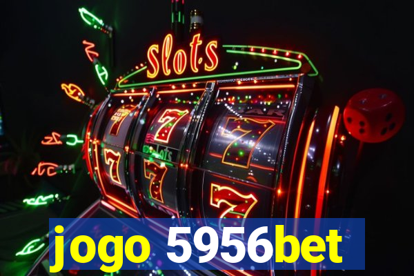 jogo 5956bet